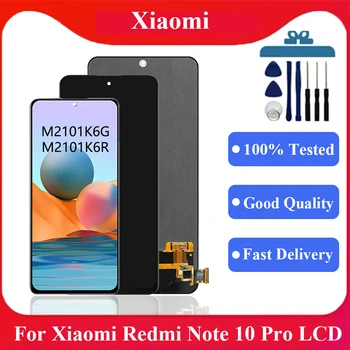100% Протестировано для Xiaomi Redmi Note 10 Pro M2101K6G M2101K6R ЖК-дисплей с Сенсорным Экраном Digitizer Запчасти для Redmi Note 10 Pro lcd